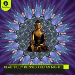 Beautifully Blessed Tibetan Nights