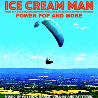 Episode 463: Ice Cream Man Power Pop and More #463