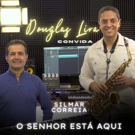 O Senhor Está Aqui ft. Silmar Correia | Boomplay Music