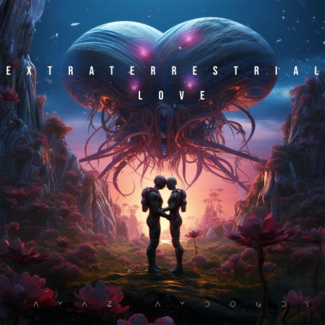 Extraterrestrial Love | Boomplay Music