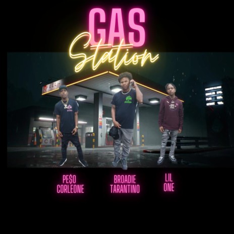 GAS STATION ft. BROADIE TARANTINO & LIL ONE