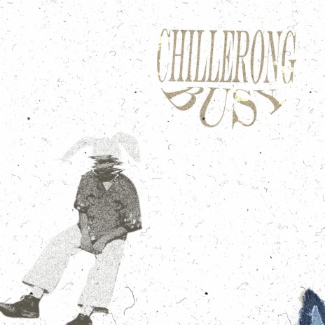 Chillerong Busy ft. Lanzeta | Boomplay Music