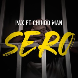 Sero (feat. Chindo man)
