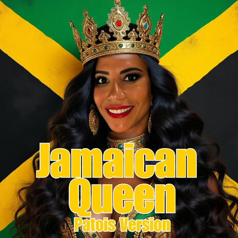 Jamaican Queen Patois | Boomplay Music