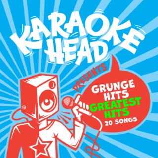 Grunge Greatest Hits Karaoke