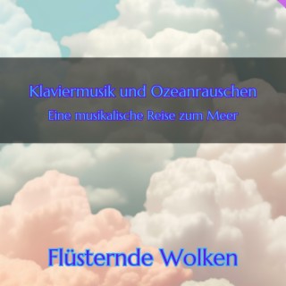 Klaviermusik und Ozeanrauschen - Eine musikalische Reise zum Meer