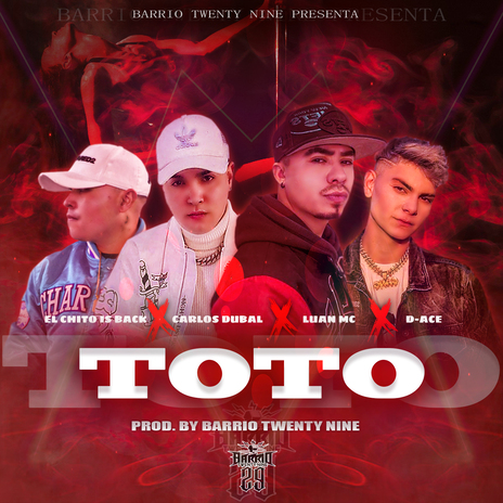 Toto ft. El Chito Is Back, D Ace, Carlos Dubal & Luan Mc | Boomplay Music