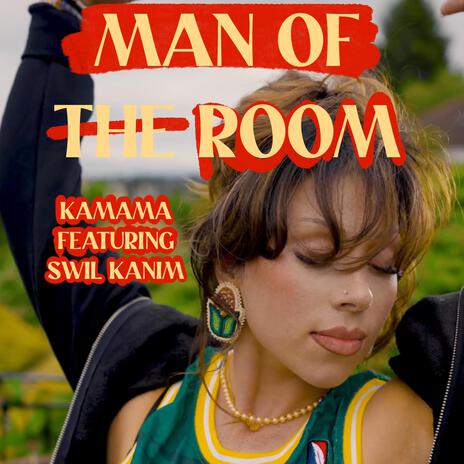 Man of the Room ft. Swil Kanim | Boomplay Music