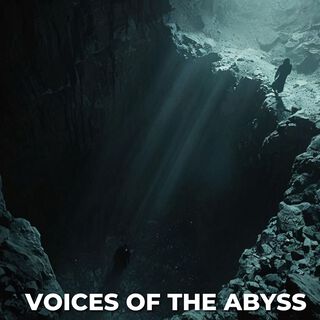 Voices of the Abyss