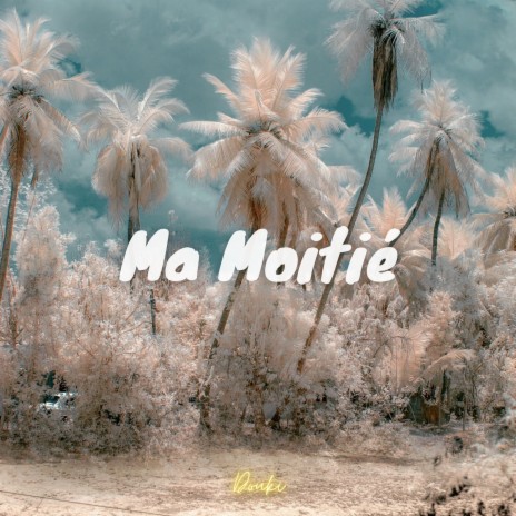 Ma moitié | Boomplay Music