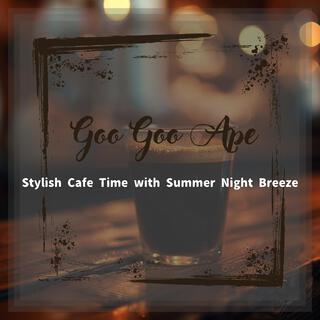 Stylish Cafe Time with Summer Night Breeze