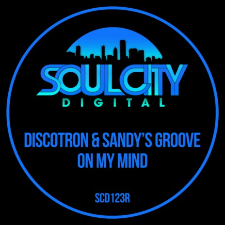 On My Mind (Nu Disco Dub Mix) ft. Sandy's Groove