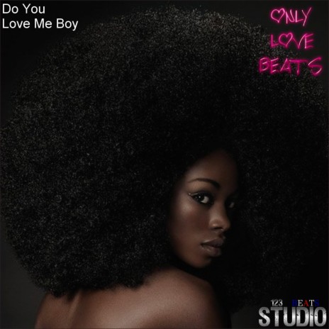 Do You Love Me Boy | Boomplay Music