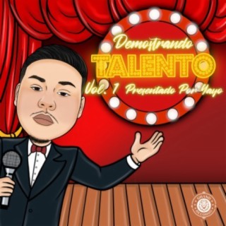 Yayo Presents: Demostrando Talento Vol. 1