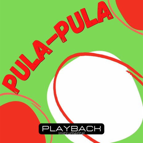 Pula Pula (Playback) | Boomplay Music