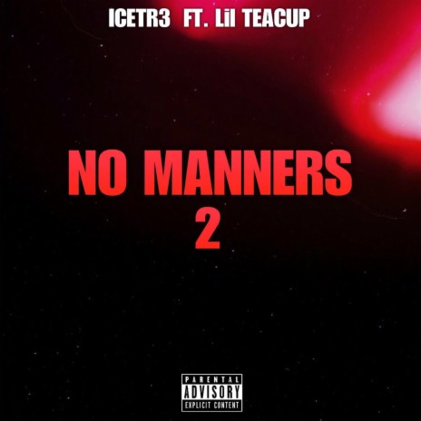 No Manners 2 ft. Lil Teacup