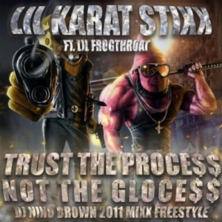 TRUST THE PROCE$$ NOT THE GLOCE$$ (DJ NBROWN 2011 FREESTYLE MIXX)