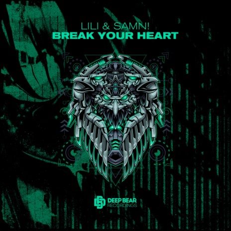 Break Your Heart ft. SAMN!