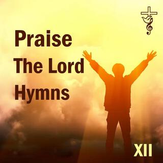 Praise The Lord Hymns XII