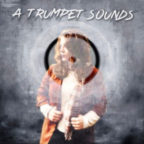 A Trumpet Sounds | Boomplay Music