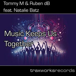 Music Keeps Us Together (feat. Natalie Batz)