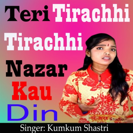 Teri TIrachi Tirachi Nazar Kau Din | Boomplay Music