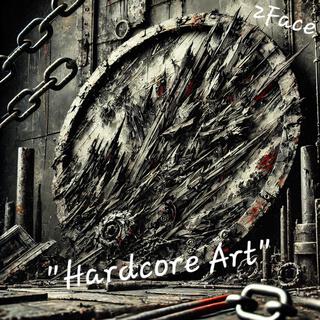 Hardcore Art