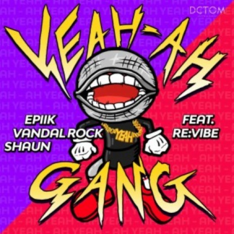 Yeah Ah Gang (feat. Revibe) | Boomplay Music