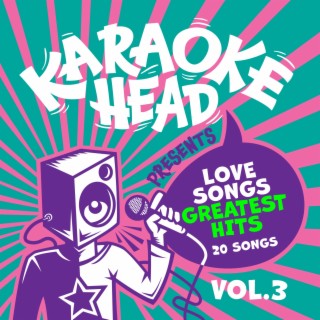 Love Songs Greatest Hits Karaoke Vol 3