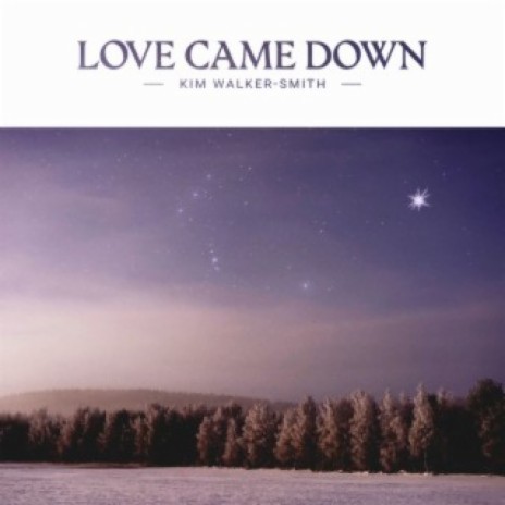 Love Came Down | Boomplay Music