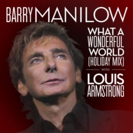 What A Wonderful World (Holiday Mix) ft. Louis Armstrong | Boomplay Music