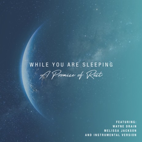 While You Are Sleeping ft. Melissa Jackson | Boomplay Music