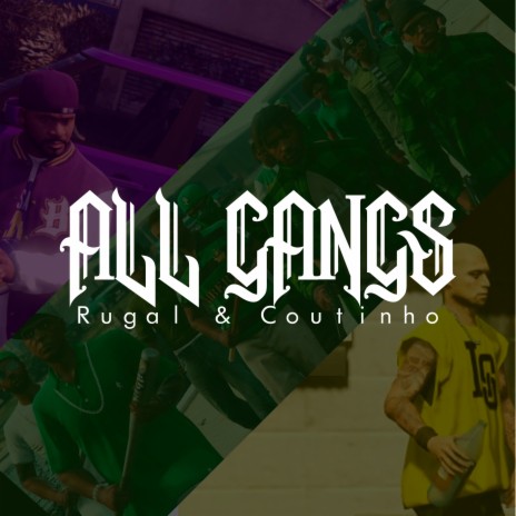 All Gangs ft. Coutinho | Boomplay Music