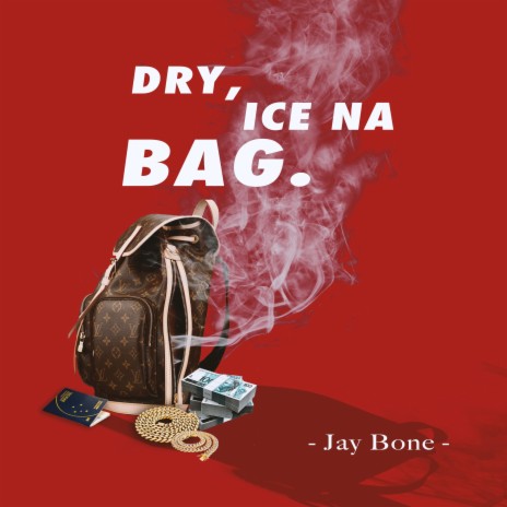 Dry, Ice Na Bag ft. Casa De Musique | Boomplay Music