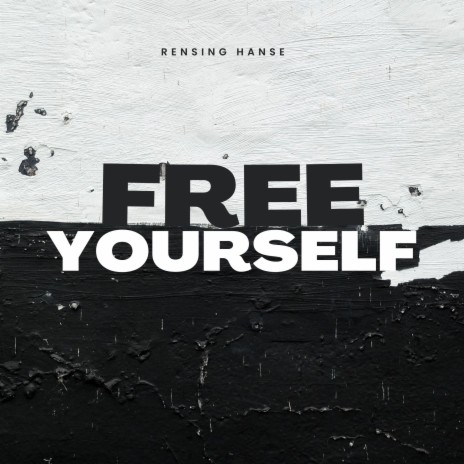 FREE YOURSELF | Boomplay Music
