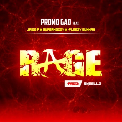 Rage ft. Jaido P, Fleezy Gunman & SuperWozzy