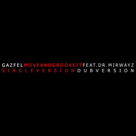 Move and Groove It (feat. Dr. Mirwayz)