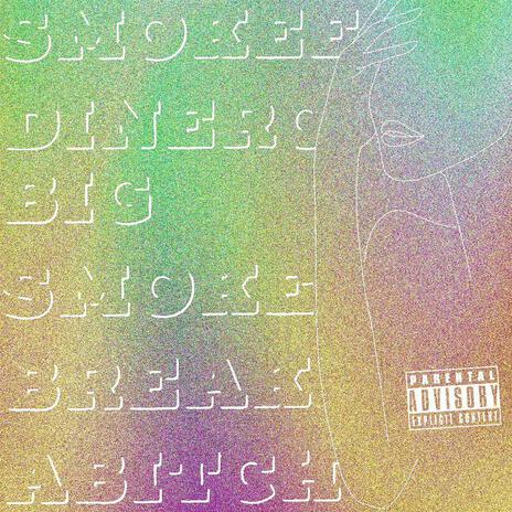 bigsmokebreakabitch | Boomplay Music