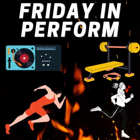 Friday In Perform | Boomplay Music