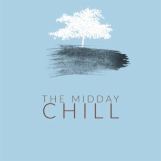The Midday Chill
