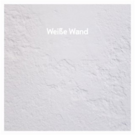 Weiße Wand | Boomplay Music