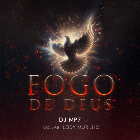 Fogo de Deus ft. Leidy Murilho | Boomplay Music