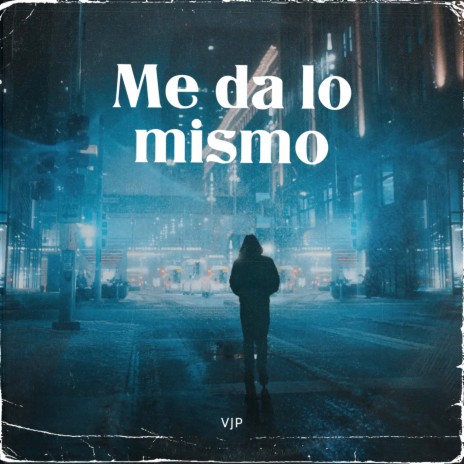 Me Da Lo Mismo (Cover) | Boomplay Music