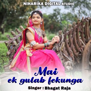 Mai Ek Gulab Fekunga