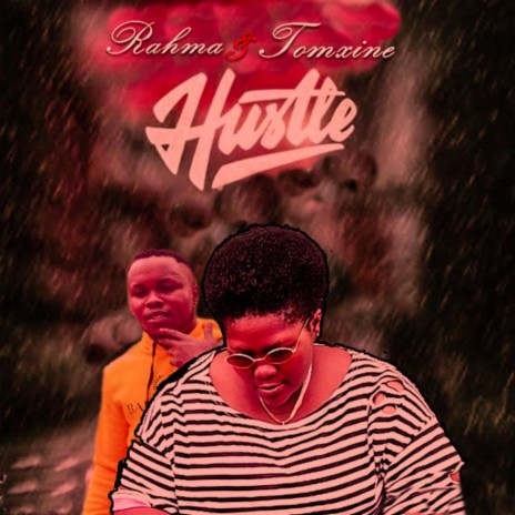 Hustle ft. Rahma | Boomplay Music