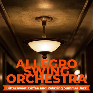 Bittersweet Coffee and Relaxing Summer Jazz