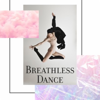 Breathless Dance: Energetic Jazz Improvisations for Dancing, Partying and Enjoying Time Toghether