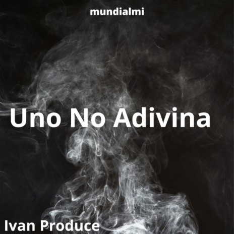 Uno No Adivina ft. mundialmi | Boomplay Music