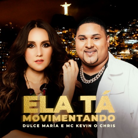 Ela Tá Movimentando ft. Dulce María | Boomplay Music