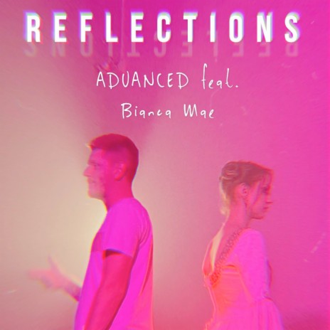Reflection ft. Bianca Mae | Boomplay Music